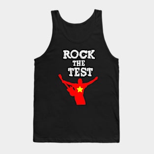 Rock The Test - Do Your Best, You Got This. Tank Top